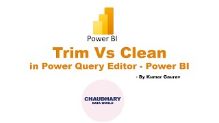 Trim Vs Clean in Power Query Editor - Power BI