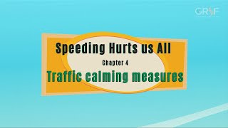 Speeding Hurts Us All: 4) Traffic Calming Measures