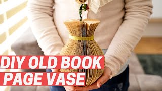 Rustic Paper Vase Decor from Old Book Pages - Farmhouse Craft!