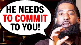 When A Man Hasnt Committed To You Do These 7 Things