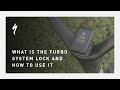 What is the turbo system lock and how to use it on a mastermind tcd  specialized turbo ebikes
