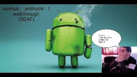 android 4:1 || vulnhub walkthrough (DEAF)