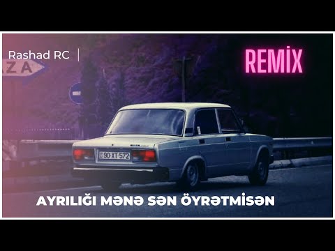 Rashad RC & Elit Star Cəmilə - Ayrılığı Mənə Sən Öyrətmisən Remix (Gözlərimdə Qurumur Yaş Hardasan)
