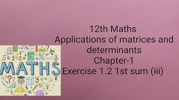 12th maths Tamilnadu chapter- 1 Applications of matrices and determinants exercise 1.2 1st sum(iii)