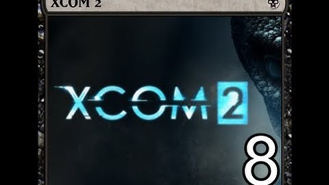 XCOM 2 | EP 8 | Operation morbid engine