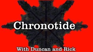 Chronotide part 1: Scary things happen