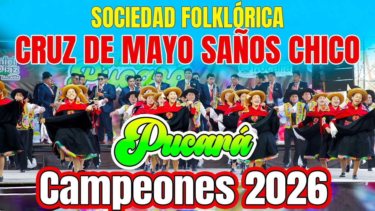 CRUZ DE MAYO  SAÑOS CHICO// ¡¡¡ CAMPEÓN 2026 PUCARÁ !!!