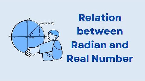 Relation Between Radian and Real Numbers | Trigonometry Class 11 Maths | JEE & NCERT