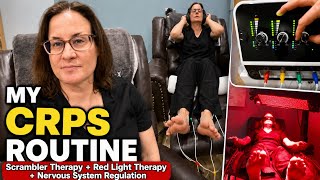 My CRPS Routine Scrambler Therapy Red Light Therapy Nervous System Regulation