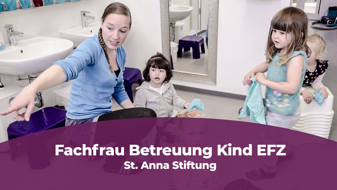 Lehre als Fachfrau Betreuung Kind EFZ bei der St. Anna Stiftung - YouTube