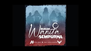 @aydajebatofficial x @MeetUncleHussain x Feisal Kassim - Bukan Wanita Sempurna (Dark Pop Cover)