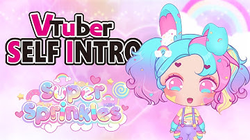 【Self-introduction】Vtuber Q&A self intro w/ SuperSprinkles!