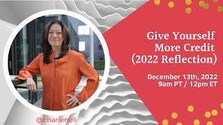 Give Yourself More Credit (2022 Reflection)