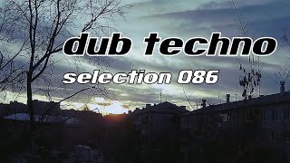 DUB TECHNO || Selection 086 || Smoke Spring