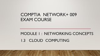 Celebrity CompTIA Network+009 : 1.3 Cloud Computing Profile