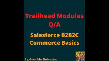 Salesforce B2B2C Commerce Basics #salesforce #swadhinshrivastav #trailhead #trails #project