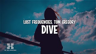 Lost Frequencies & Tom Gregory - Dive (Lyrics) Resimi