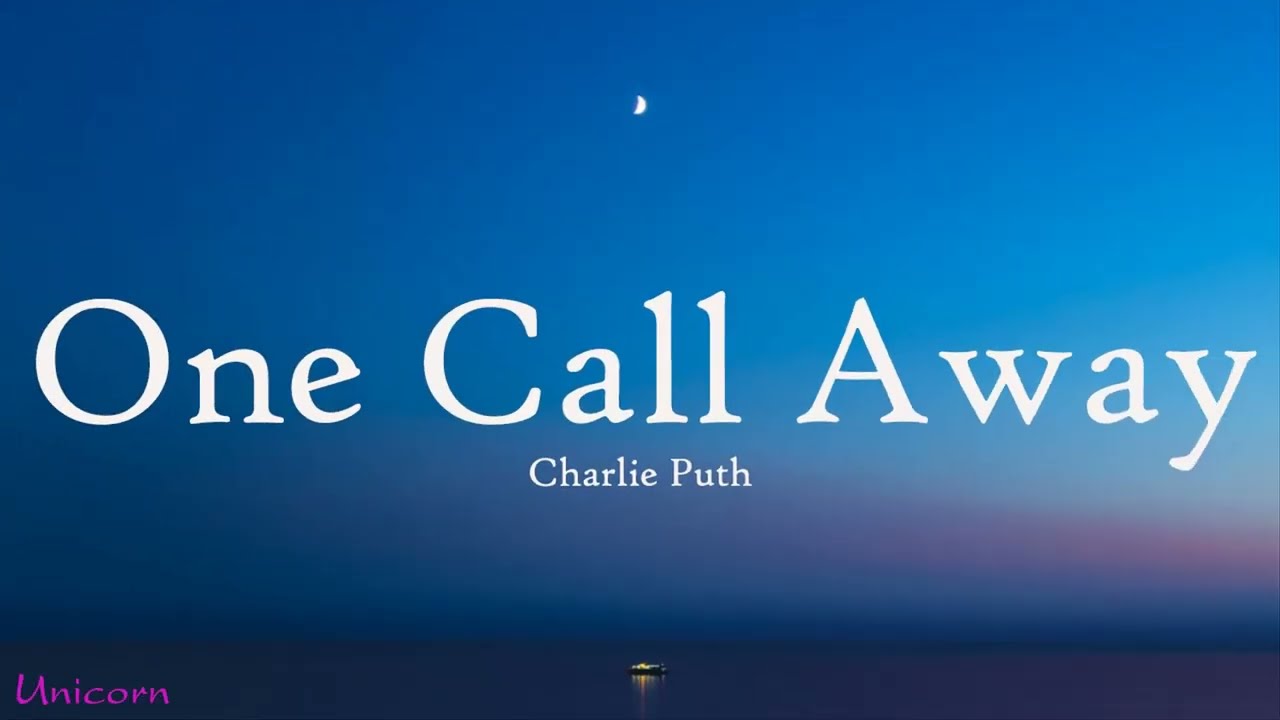 Charlie Puth - One Call Away (lyrics)