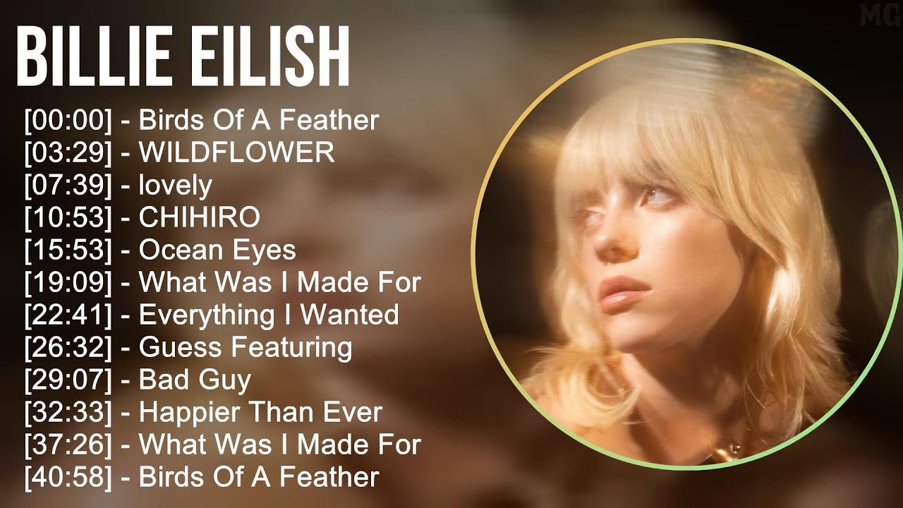 Billie Eilish 2024 MIX Nuevas Canciones - Birds Of A Feather, WILDFLOWER, lovely, CHIHIRO