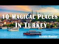 10 best magical places to visit in turkey  turkey travel guide 2024