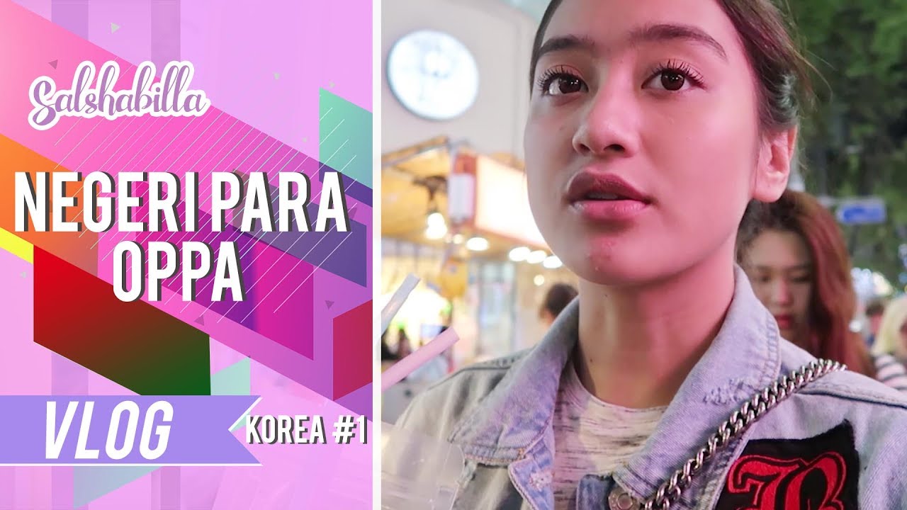 SALSHABILLA #VLOG - NEGERI PARA OPPA (Korea Part 1)