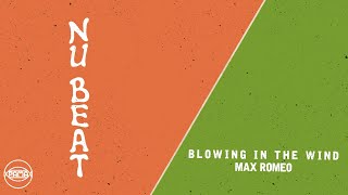 Max Romeo - Blowing in the Wind (Official Audio) | Pama Records