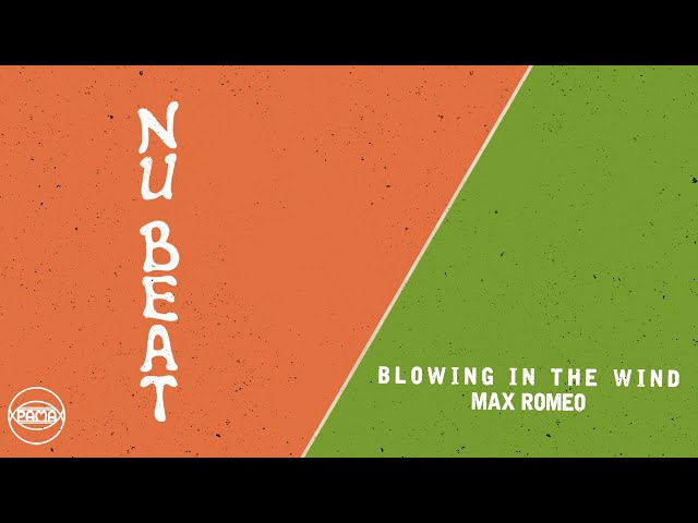 Max Romeo - Blowing in the Wind