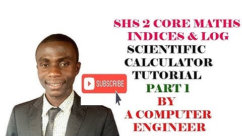 SHS 2 INDICES SCIENTIFIC CALCULATOR TUTORIAL