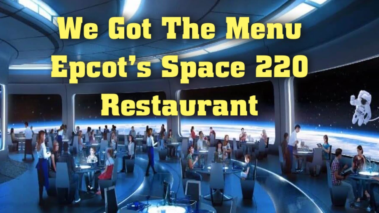 We Got The Menu for EPCOT’s NEW Space 220 Restaurant
