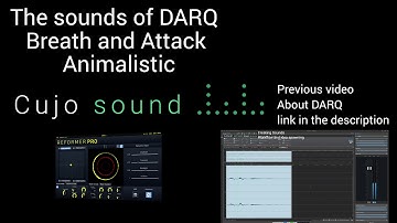 DARQ. The Sounds Of. - Breathing and Attack sounds. Part I.