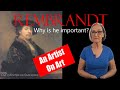 Rembrandt - why is he important?