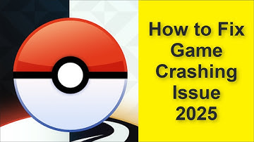How to Fix Pokémon GO Game Crashing Issue 2025