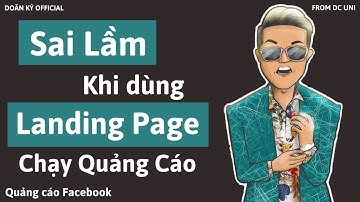 Sai lầm khi chỉ dùng Landing Page - Quảng cáo Facebook I Doãn Kỷ Official