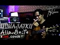 Alip Ba Ta - Munajatku (Live Cover) by Fay Ehsan