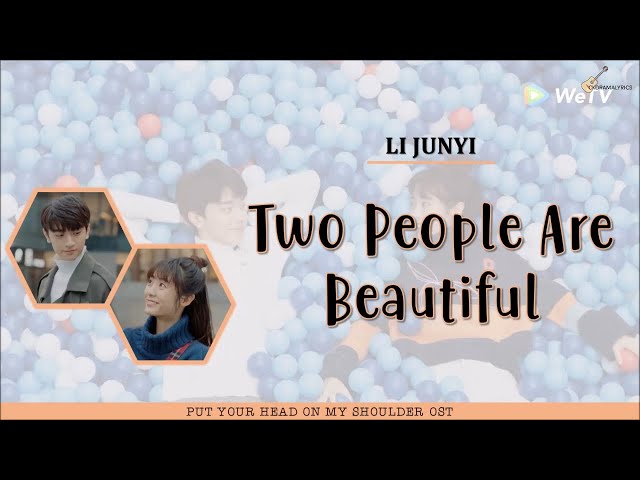 [LYRICS] Li Jun Yi (李俊毅) - Two People Are Beautiful (两人份美好) | Put Your Head on My Shoulder OST class=