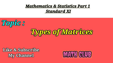 Types of Matrices with definition and examples/ Important concepts useful in JEE/CET exam