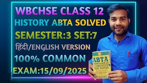 wb Hs history ABTA solved semester 3 hindi/english medium//WBCHSE//class 12//set 7//2025//exam//abta