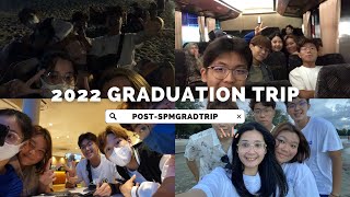 Our 2022 Grad Trip
