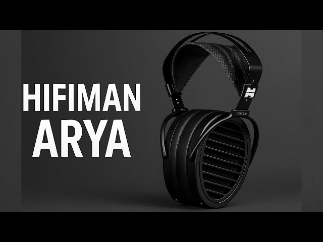 Hifiman Arya — The most natural planar magnetic sound I've ever