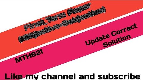 MTH621 Objective and Subjective Final Term Paper Current Paper | #vufinalterm
