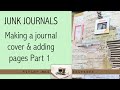 Junk Journaling: Making a cover and adding pages