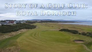 Royal Dornoch: Story of a Golf Club