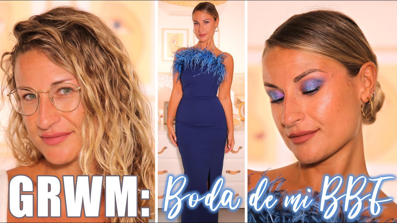 GRWM: Arréglate conmigo para la BODA DE MI MEJOR AMIGO Os enseño todo lo que hice DE PRINCIPIO A FIN