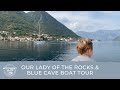 Our lady of the rocks and blue cave boat tour