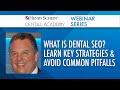 What is Dental SEO? Learn Key Strategies & Avoid Common Pitfalls