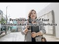 4 Perubahan Positif Saat Membiasakan Hidup Sederhana