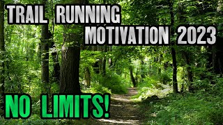 TRAIL RUNNING MOTIVATION 2023 HD  No Limits!