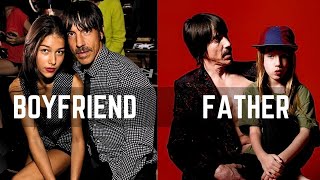 Is Anthony Kiedis better Boyfriend or Father?