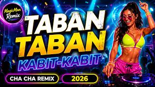 TABAN TABAN (KABIT-KABIT) 🕺 CHA CHA REMIX 2026 | Dj MagicMan Remix