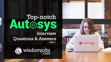 Autosys Interview Questions and Answers 2019 Part-1 | Autosys | Wisdom Jobs